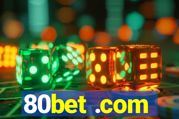 80bet .com